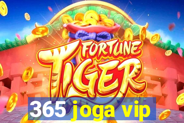 365 joga vip